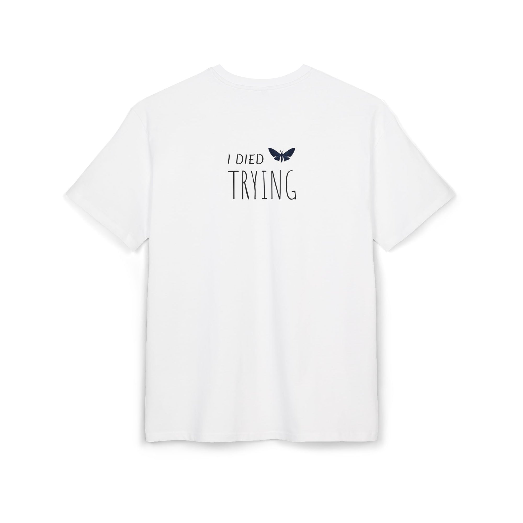 I DIED TRYING TEE - WHITE